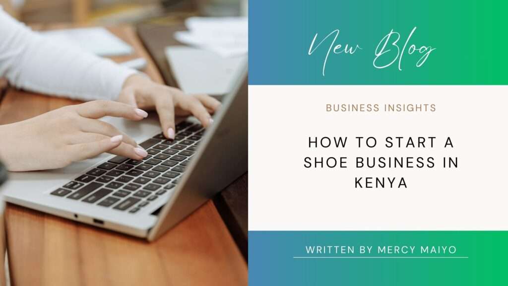 How to Start a SHOE Business in Kenya